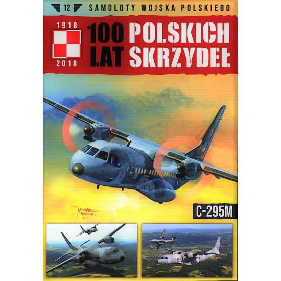 Samoloty Wojska Polskiego 100 lat polskich skrzydeł Tom 12 Casa C-295M