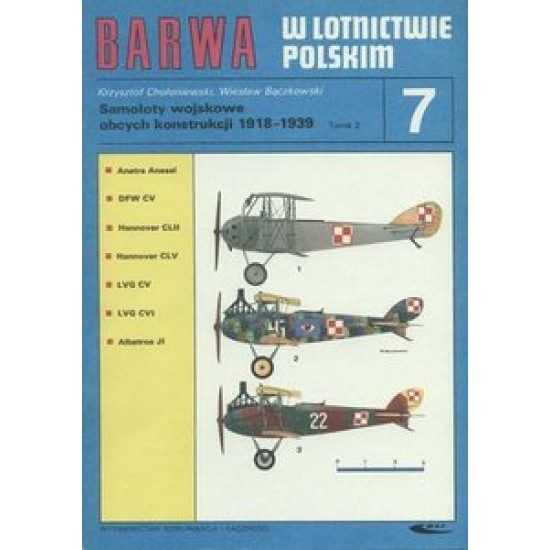 Barwa w Lotnictwie Polskim 7: Samoloty Wojskowe Obcych Konstrukcji 1918-1939 Tomik 2