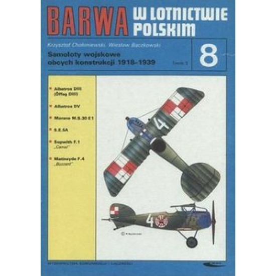 Barwa w Lotnictwie Polskim 8: Samoloty Wojskowe Obcych Konstrukcji 1918-1939 Tomik 3